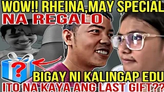 🔴WOW! RHEINA,MAY SPECIAL NA REGALO BIGAY  NI KALINGAP EDU😱..ITO NA KAYA ANG LAST GIFT??🥹