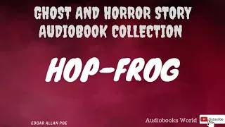 Audiobook - Hop Frog by Edgar Allan Poe
