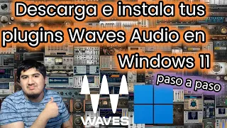 HAZ ESTO E INSTALA TUS PLUGINS DE WAVES AUDIO EN WINDOWS 11 👌👌