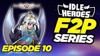 Idle Heroes - E5 Eloise in Only TWO WEEKS F2P Episode 10