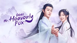 Dear Mr. Heavenly Fox Ep 30.5