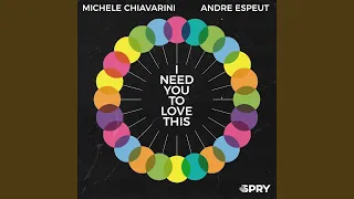 I Need You To Love This (Vocal Mix)
