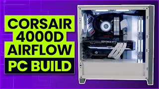 Corsair 4000D Airflow PC Build - i9 11900K & RTX 3080