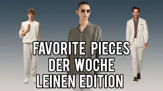 FAVORITE PIECES DER WOCHE / LEINEN EDITION