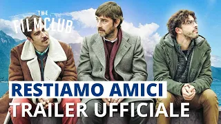 Restiamo amici | Trailer italiano | HD | The Film Club