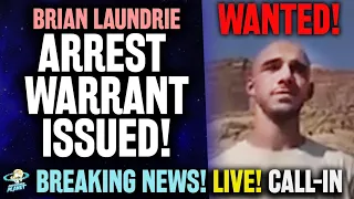 BREAKING NEWS! Arrest Warrant Out for Brian Laundrie! Gabby Petito Updates! LIVE!