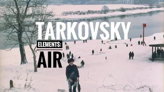 TARKOVSKY. ELEMENTS: AIR