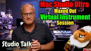 Mac Studio Ultra Maxed Out Virtual Instruments Session