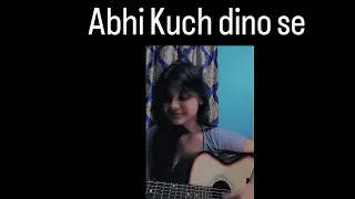 Abhi kuch dino se || Mohit chauhan || Dil toh bacha hai ji || Suyeta Roy || Cover