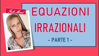 Equazioni IRRAZIONALI: TUTTI I MECCANISMI per svolgerle! (1)