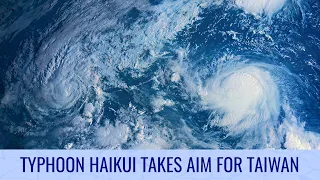 Typhoon Haikui takes aim for Taiwan - September 2, 2023