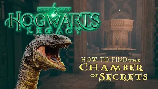 How To Find The Chamber Of Secrets In Hogwarts Legacy