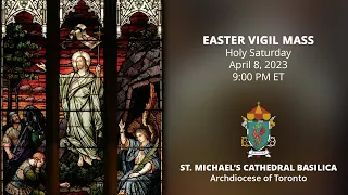 Easter Vigil Mass - April 08, 2023