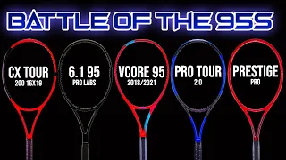 BATTLE OF THE 95s - Wilson 6.1 95 v Head PT 2.0 v Prestige Pro v CX Tour v Vcore 95 Racquet Review