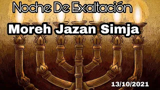 NOCHE DE EXALTACION A YHWH  13/ 10/ 21 MOREH JAZAN SIMJA KEHILA SAR SHALOM MÉXICO