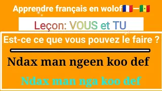 Apprendre français en wolof (remplacer "TU" par"VOUS")