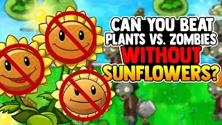 Can You Beat Plants Vs Zombies WIthout SUNFLOWERS