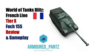 World of Tanks Blitz: Frech Line - The Foch 155 Complete Guide