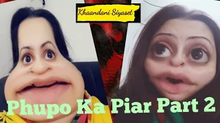 Phupo Ka Piar Part 2 | Khaandani Siyaset