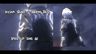 Say3am Staarz - broken trust speed up song