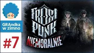 Frostpunk PL #7 - NIEMORALNIE | Stało się! Prawo i porządek!