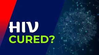 Can HIV Be Cured? - 6 Rare Cases Where HIV Is Eliminated for Good!