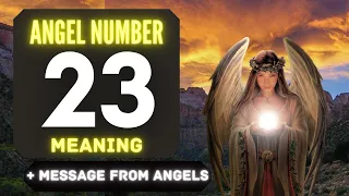 Why You Keep Seeing Angel Number 23? 🌌 The Deeper Meaning Behind Seeing 23 😬