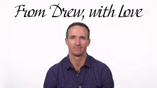 From Drew Brees, With Love | Thank You Letter to Teammates, Staff and Fans