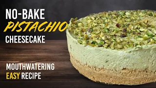 No-Bake Pistachio Cheesecake Recipe | Irresistibly Creamy Dessert