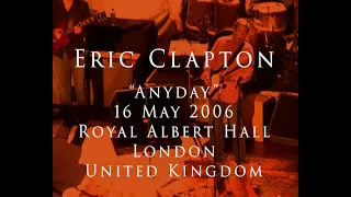 Eric Clapton - 16 May 2006, London, RAH - COMPLETE