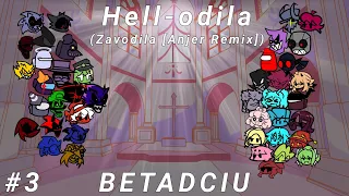 FNF BETADCIU 3 - Hell-odila (Zavodila Anjer Remix) but everyone sing it