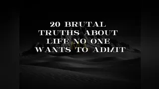 20 brutal truths about life no one wants to admit #success #motivationalquotes