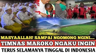 MASYAALLAH! TIMNAS MAROKO NGAKU DI BUAT BETAH TINGGAL DI INDONESIA