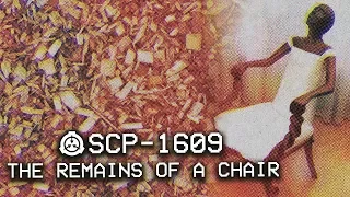 SCP-1609 - The Remains of a Chair : Object Class - Euclid : Teleportation SCP