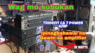 wag mo subukan Ipinagbabawal na technique Trident CA 7 pinadala ko ng 200watts speaker kaya nya