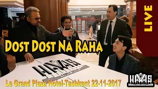 HAVAS guruhi. Dost Dost Na Raha. Le Grand Plaza Hotel-Tashkent 22 11 2017