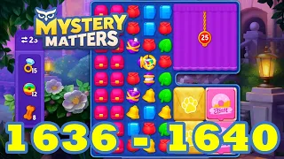 Mystery Matters Level 1636 - 1640 HD Gameplay | 3 match puzzle | Android | IOS | 1637 | 1638 | 1639
