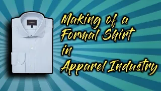 Formal Shirt Manufacturing Process in Apparel Industry ➤ Making of a Formal Shirt