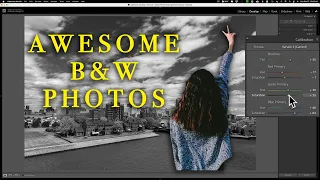 Editing Techniques for BETTER B&W Photos in LIGHTROOM