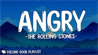 The Rolling Stones - Angry (Lyrics) | Don't get angry with me I'm in a dеsperate state