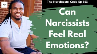 Can #narcissists feel real emotions or really care about anyone else? | The Narcissists' Code Ep 553