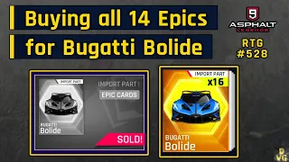 Asphalt 9 | Buying all 14 Epics for Bugatti Bolide | RTG #528