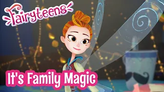 Fairyteens 🧚✨ It's Family Magic 👗👧 Animated series 2023 🧚✨ Cartoons for kids