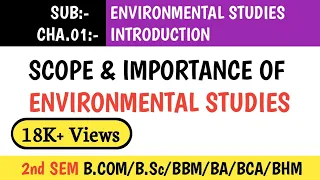 ENVIRONMENTAL STUDIES - MEANING, SCOPE AND IMPORTANCE FOR B.COM / B.Sc / BA / BBM / BCA 2nd SEMESTER