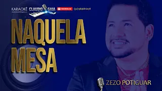 🎤 ZEZO POTIGUAR 🎶 NAQUELA MESA - KARAOKÊ