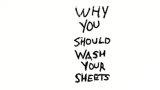 “Why You Should Wash Your Sheets” a short horror film