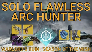 Solo Flawless Warlord’s Ruin on Arc Hunter | Season of the Wish (Destiny 2)