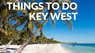 15 Things to do in Key West, Florida | What to Expect + Where to Stay