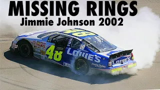 Missing Rings: Jimmie Johnson 2002