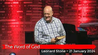 Leonard Stone with "The Word of God" ~ 21 January 2024